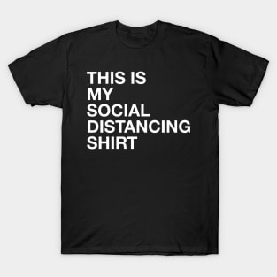 Social Distancing Shirt T-Shirt